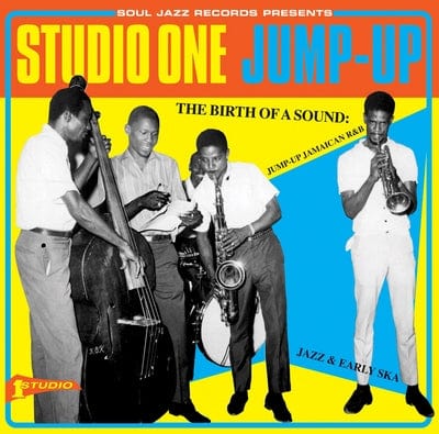 Soul Jazz Records Presents: Studio One Jump Up: The Birth of a Sound: Jump-up Jamaican R&B, Jazz & Early Ska - Various Artists [CD]