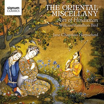 The Oriental Miscellany: Airs of Hindustan - William Hamilton Bird [CD] - Vinyl8