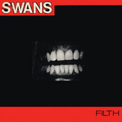 Filth - Swans [CD Deluxe Edition]
