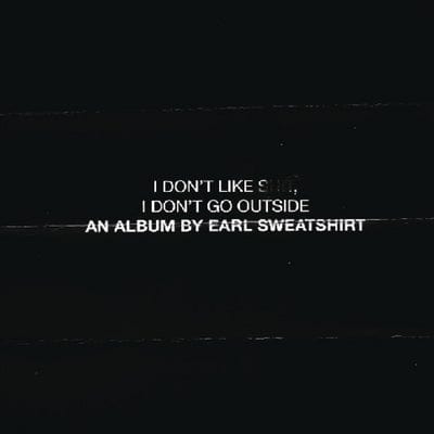I Don't Like Shit, I Don't Go Outside - Earl Sweatshirt [CD]