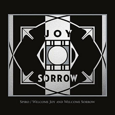 Welcome Joy and Welcome Sorrow - Spiro [CD]