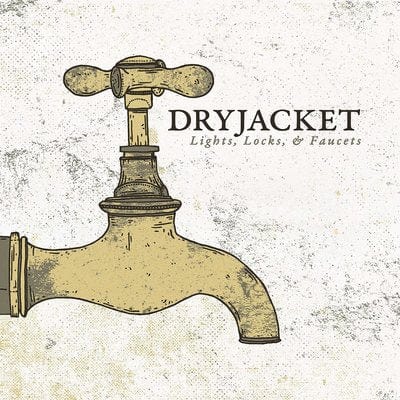 Lights, Locks & Faucets - Dryjacket [CD]
