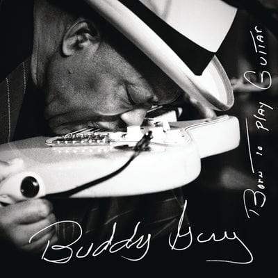 Born to Play Guitar - Buddy Guy [CD]