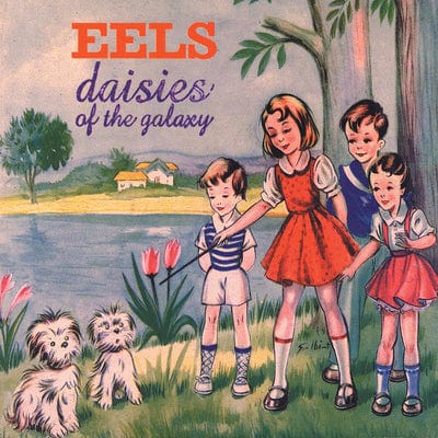 Daisies of the Galaxy - Eels [VINYL]
