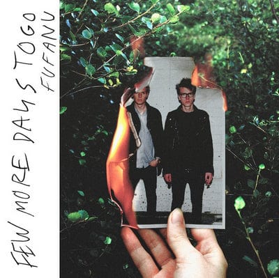 Few More Days to Go - Fufanu [CD]