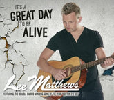 It's a Great Day to Be Alive - Lee Matthews [CD]