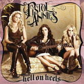 Hell On Heels - Pistol Annies [CD]