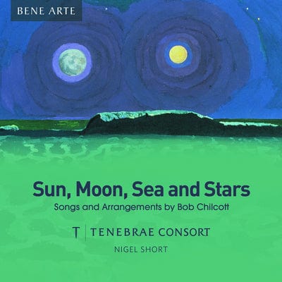 Sun, Moon, Sea and Stars - Bob Chilcott [CD] - Vinyl8