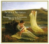Schola Aeterna: Chants À La Vierge - Ensemble Vocal de Lausanne [CD]