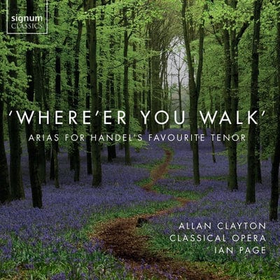 Where'er You Walk: Arias for Handel's Favourite Tenor - George Frideric Handel [CD]