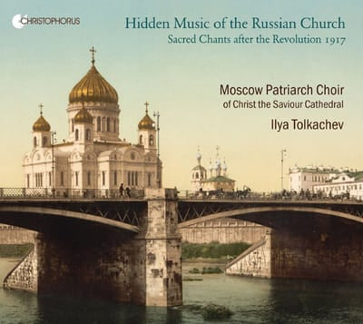 Hidden Music of the Russian Church:   - Moscow Patriarch Choir [CD]