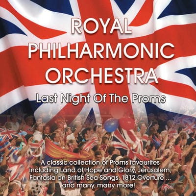 Royal Philharmonic Orchestra: Last Night of the Proms - Royal Philharmonic Orchestra [CD]