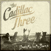Bury Me in My Boots - The Cadillac Three [CD]