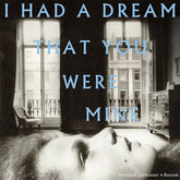I Had a Dream That You Were Mine - Hamilton Leithauser + Rostam [VINYL]