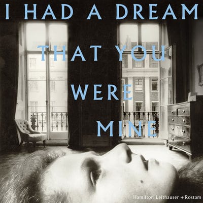 I Had a Dream That You Were Mine - Hamilton Leithauser + Rostam [VINYL]