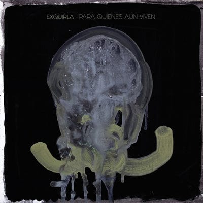Para Quienes Aun Viven:   - Exquirla [VINYL]
