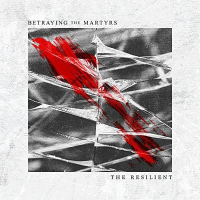 The Resilient:   - Betraying the Martyrs [CD] - Vinyl8