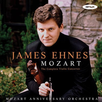 James Ehnes: Mozart - The Complete Violin Concertos:   - James Ehnes [CD]