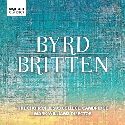 The Choir of Jesus College, Cambridge: Byrd/Britten:   - The Choir Of Jesus College, Cambridge [CD] - Vinyl8