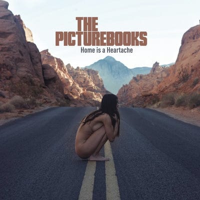 Home Is a Heartache - The Picturebooks [CD]