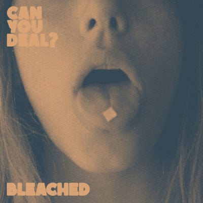 Can You Deal:   - Bleached [VINYL]