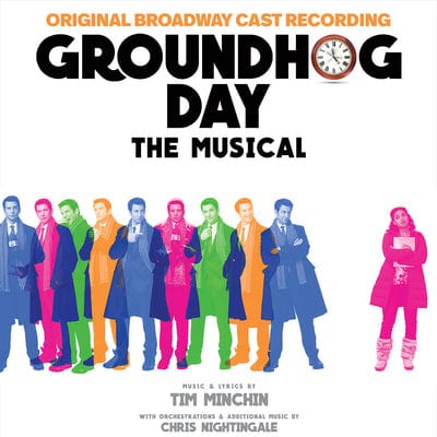 Groundhog Day the Musical:   - Tim Minchin [CD]