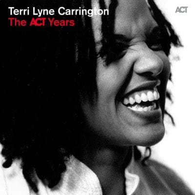 The ACT Years:   - Terri Lyne Carrington [CD] - Vinyl8