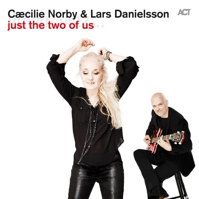 Just the Two of Us:   - Caecilie Norby & Lars Danielsson [CD]