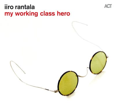 My Working Class Hero:   - Iiro Rantala [CD]