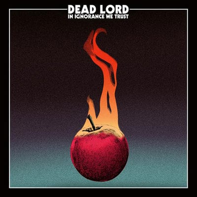 In Ignorance We Trust - Dead Lord [CD]