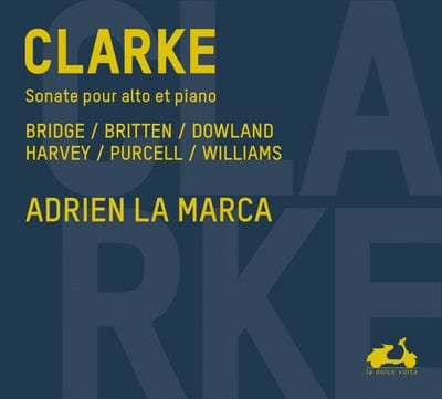 Clarke: Sonate Pour Alto Et Piano:   - Adrien La Marca [CD]