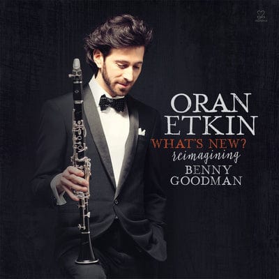 What's New?: Reimagining Benny Goodman - Oran Etkin [CD] - Vinyl8