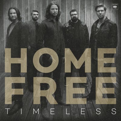 Timeless - Home Free [CD]