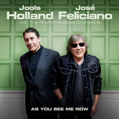 As You See Me Now:   - Jools Holland & José Feliciano [CD]