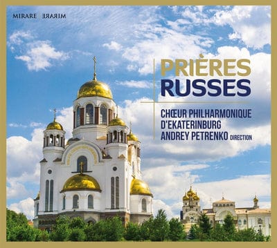 Choeur Philharmonique D'Ekaterinburg: Prières Russes:   - Choeur Philharmonique d'Ekaterinburg [CD]