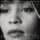 I Wish You Love: More from 'The Bodyguard' - Whitney Houston [CD]
