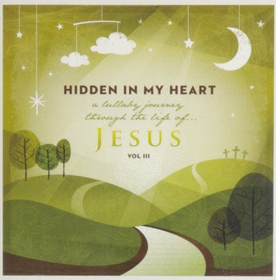 Hidden in My Heart (A Lullaby Journey Through Scripture)- Volume III - Scripture Lullabies [CD]