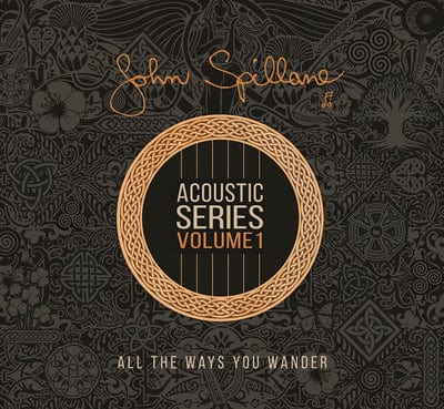 Acoustic Series: All the Ways You Wander- Volume 1 - John Spillane [CD]