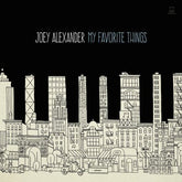 My Favorite Things:   - Joey Alexander [CD]