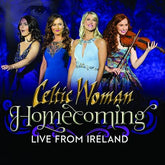Homecoming: Live from Ireland - Celtic Woman [CD]