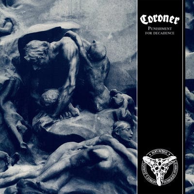 Punishment for Decadence:   - Coroner [CD]