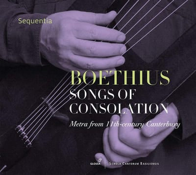 Boethius: Songs of Consolation:   - Sequentia [CD]