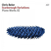 Scarborough Variations: Piano Works XI - Chris Beier [CD]