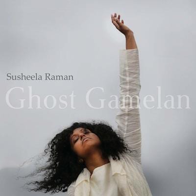 Ghost Gamelan:   - Susheela Raman [CD]