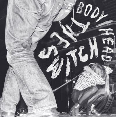 The Switch:   - Body/Head [CD]