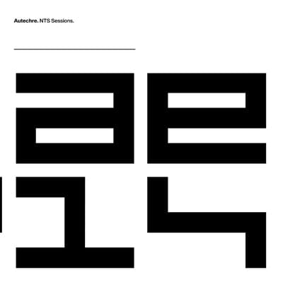 NTS Sessions:   - Autechre [CD]