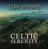 Celtic Serenity:   - Lifesongs [CD]
