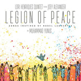 Legion of Peace: Songs Inspired By Laureates: With Muhammad Yunus - Lori Henriques Quintet feat. Joey Alexander [CD]