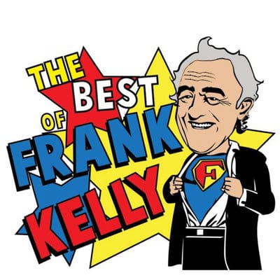The Best of Frank Kelly - Frank Kelly [CD]