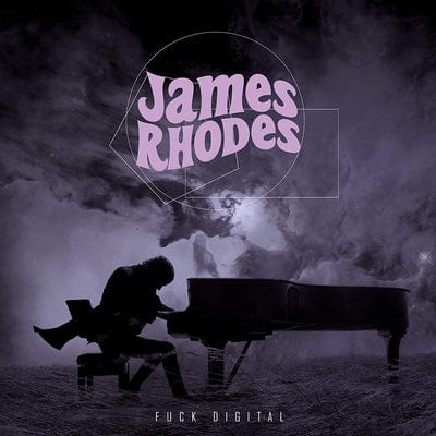 James Rhodes: Fuck Digital:   - James Rhodes [VINYL]